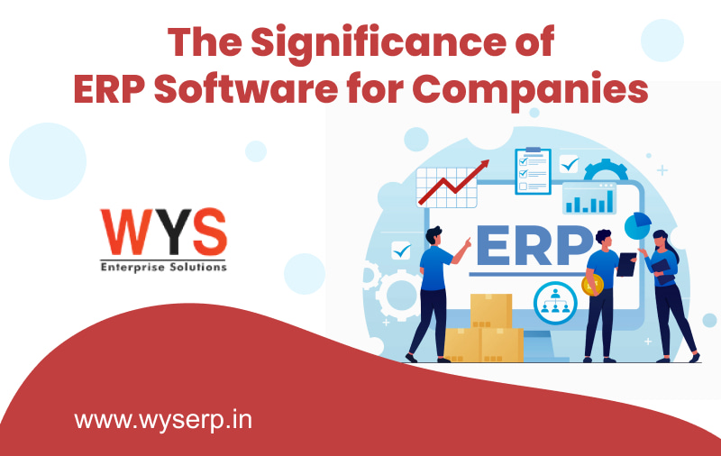 The Significance of ERP Software for Companies
