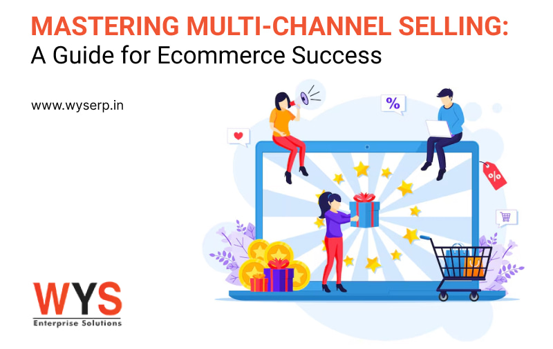 Mastering Multi-Channel Selling: A Guide for Ecommerce Success